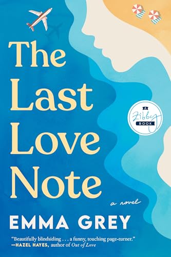 The Last Love Note: A Nove