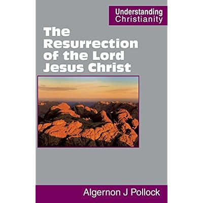 The Resurrection of the Lord Jesus Christ