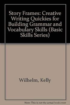 Paperback Story Frames: Creative Writing Quickies for Building Grammar and Vocabulary Skills (Basic Skills Series) Book