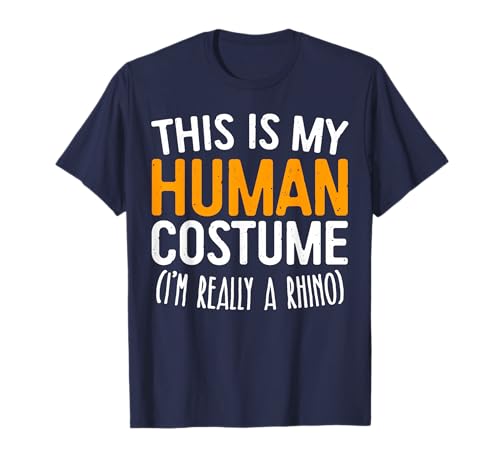 This Is My Human Costume I'm Really A Rhino Shirt Costume T-Shirt