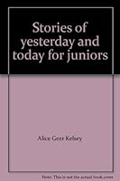 Stories of yesterday and today for juniors B007N7SUDC Book Cover