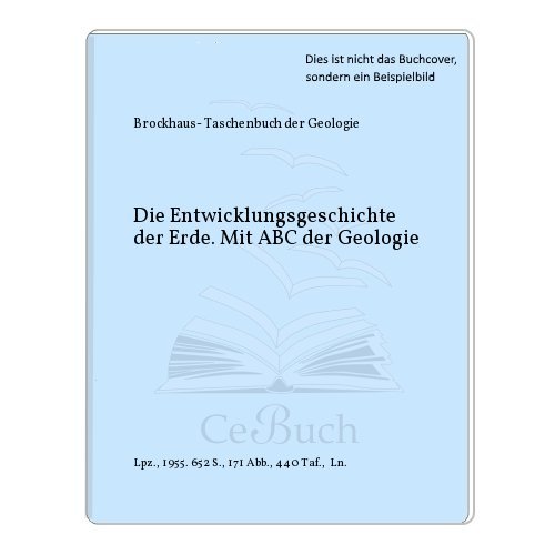Die Entwicklungsgeschichte der Erde. Mit ABC der Geologie Amazon.de