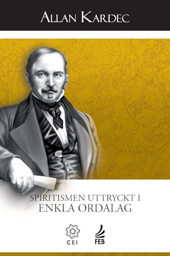 Spiritismen uttryckt i enkla ordalag (O espiritismo na sua expressão mais simples – Sueco)