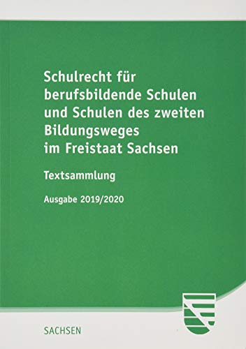Schulrecht für berufsbildende Schulen und Schulen des zweiten Bildungsweges im Freistaat Sachsen: T Schulrecht für berufsbildende Schulen und Schulen des zweiten Bildungsweges im Freistaat Sachsen: T