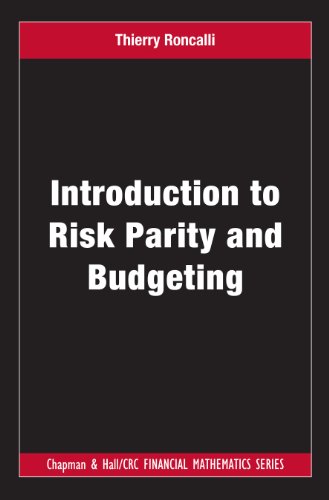 Télécharger Introduction to Risk Parity and Budgeting (Chapman and Hall/CRC Financial Mathematics Series Book 27 livre En ligne