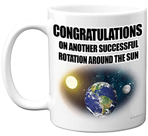 Funny Birthday Mug for Men Women - Earth Rotation - Novelty Birthday Mugs Present Gifts for Colleague Auntie Uncle Brother Sister Son Daughter Mum Dad, 11oz Ceramic Coffee Humour Joke Banter Cup