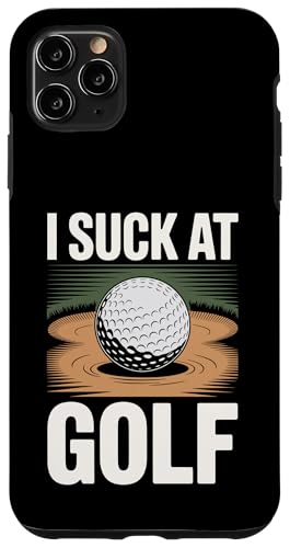 I Suck At Golf Joke ʔSt s Ȓj St X}zP[X iPhone 11 Pro Max p