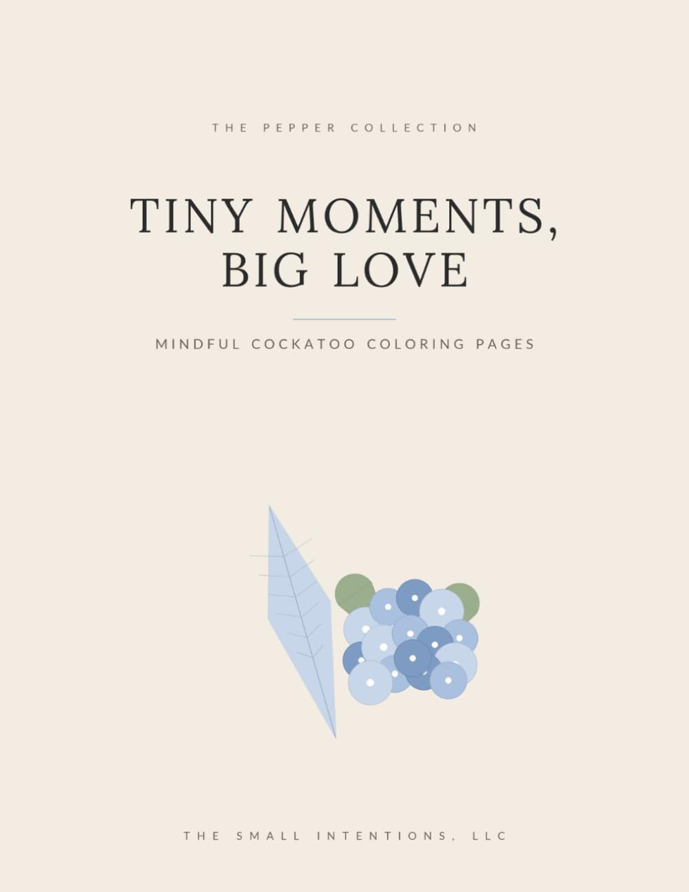 Tiny Moments, Big Love: Mindful Cockatoo Feather Studies and Calm Foliage Coloring Pages for Slow Evenings