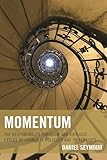 Momentum: The Responsibility Paradigm and Virtuous Cycles of Change in Colleges and Universities