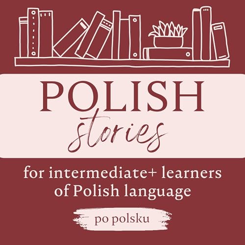 Polish Stories: a podcast for intermediate+ learners of Polish language cover art