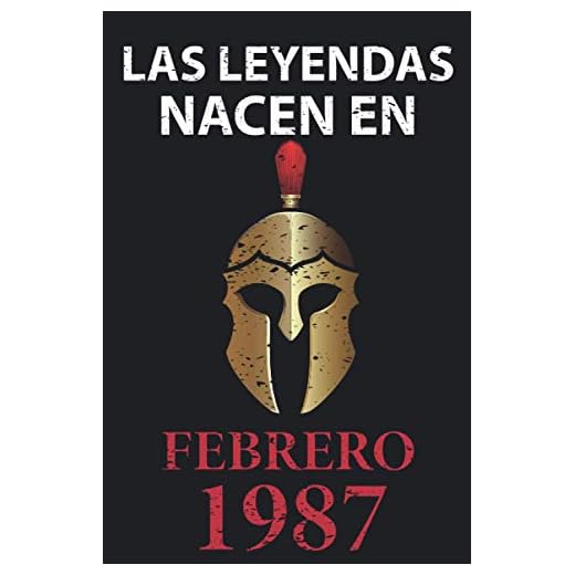 Las leyendas nacen en febrero 1987: Regalo de cumpleaños perfecto para hombre y mujer de 34 años I Cita positiva , humor I Cuaderno , diario , libro ... I Idea original para el 34 cumpleaños