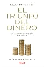 El triunfo del dinero: Una historia financiera del mundo