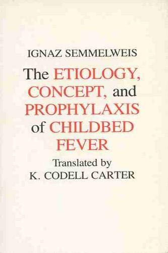 Etiology, Concept and Prophylaxis of Childbed Fever