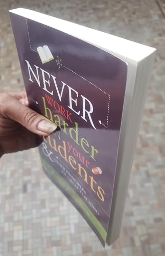 Never Work Harder Than Your Students & Other Principles of Great Teaching image 5