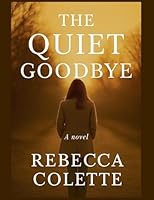 The Quiet Goodbye B0G36WLZBP Book Cover