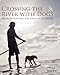 Crossing the River with Dogs: Problem Solving for College Students 3e