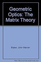 Geometric optics;: The matrix theory 0824710460 Book Cover