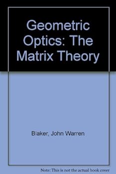 Hardcover Geometric optics;: The matrix theory Book