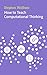 How to Teach Computational Thinking (English Edition) How to günstig Kaufen-How to Teach Computational Thinking (English Edition)