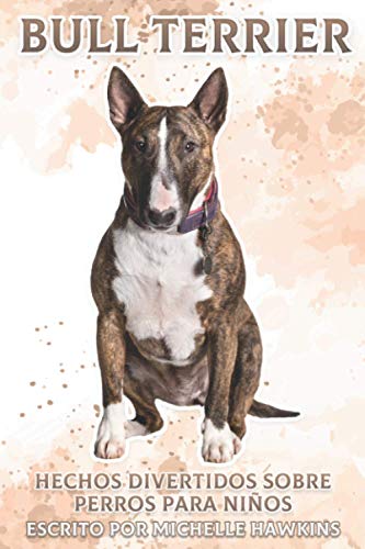Bull Terrier: Hechos divertidos sobre perros para niños #36