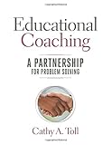 Educational Coaching: A Partnership for Problem Solving