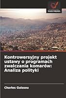 Kontrowersyjny projekt ustawy o programach zwalczania komarów: Analiza polityki (Polish Edition) 6203881201 Book Cover