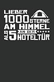 Lieber 1000 Sterne am Himmel als 5 an der Hoteltür: Punktiertes Notizbuch mit 120 Seiten zum festhalten für alle Notizen, Termine, Listen und vieles ... Ebenfalls eine tolle und lustige Geschenkidee