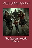 The Special Needs Mission B0G2J7Z6PH Book Cover