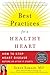 Best Practices for a Healthy Heart: How to Stop Heart Disease Before or After It Starts