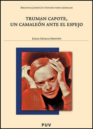 Truman Capote un camaleón ante el espejo: 66 Biblioteca Javier Coy d'Estudis Nord-Americans