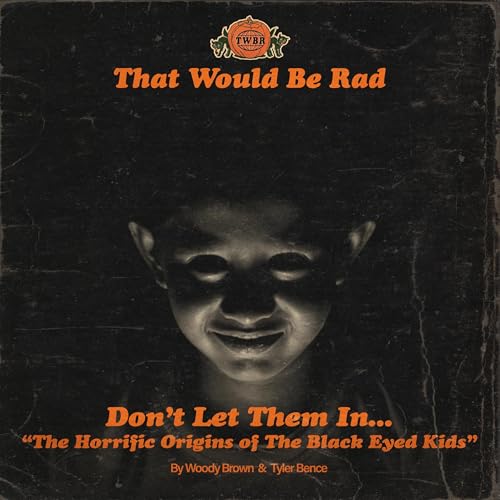 S5 E26: Don't Let Them In... The Horrific Origins of The Black Eyed Kids