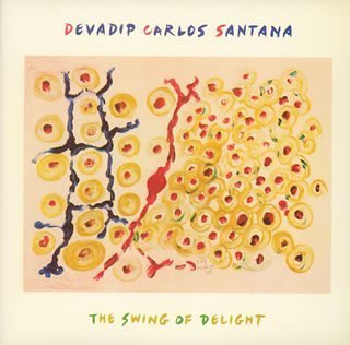 CARLOS SANTANA DEVADIP CARLOS SANTANA - The Swing Of Delight - Disque CD