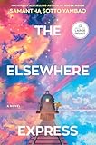 The Elsewhere Express: A Novel