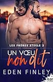  Un vœu non dit: Les frères Steele, T2