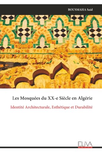 Esthétique et Durabilité : Les Mosquées du XX-e Siècle en Algérie - 2