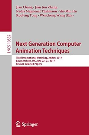 Next Generation Computer Animation Techniques: Third International ...