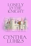 Lonely is the Knight: A Merriweather Sisters Time Travel Romance (Volume 3)