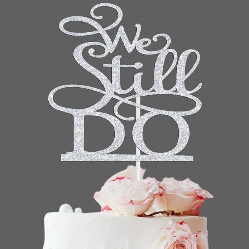 Silver Glitter We Still Do Cake Topper - Always &