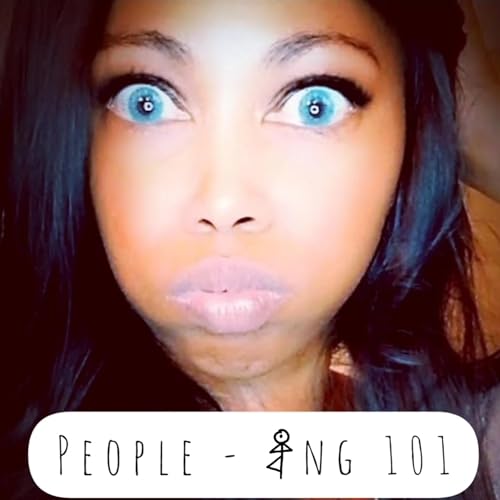 "People-ing 101, Ep. 1"