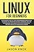 Linux for Beginners: An Introduction to Linux Programming Basics for Hackers, its Operating System, Command Line and Networking, Including Effective Strategies, Tips and Tricks to Learn How it Works