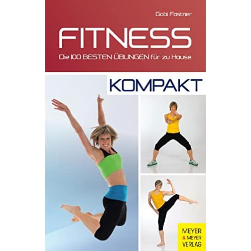 Fitness – kompakt: Die 100 besten Übungen für zu Hause