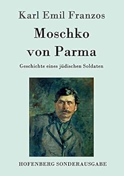 Paperback Moschko von Parma: Geschichte eines jüdischen Soldaten [German] Book