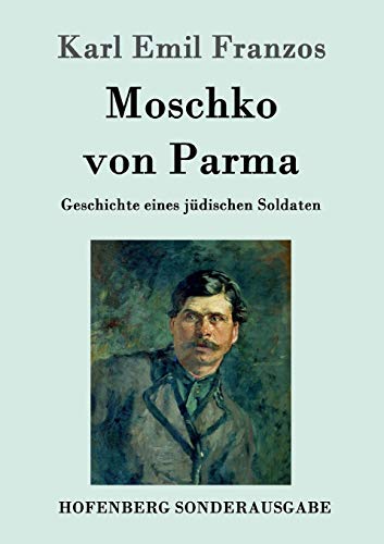 Moschko von Parma: Geschichte eines jüdischen S... [German] 3843078971 Book Cover