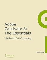 Adobe Captivate 8: The Essentials 1932733701 Book Cover