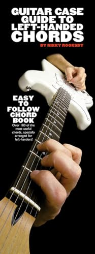 Guitar Case Guide to Left-Handed Chords: Compact Reference Library