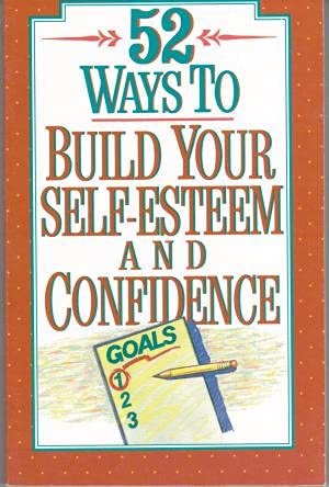 52 Ways to Build Your Self-Esteem and Confidence 0840796153 Book Cover