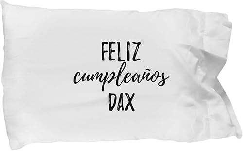 Feliz Cumpleanos Dax Pillowcase Spanish Happy Birthday Personalized Name Gift Pillow Cover Case 20x30