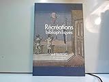  Récréations bibliophiliques