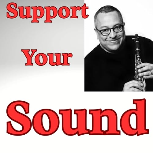 Support vs. Volume: The Key to Better Clarinet Playing with David Sapadin