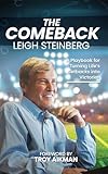 The Comeback: A Playbook for Turning Life's Setbacks into Victories